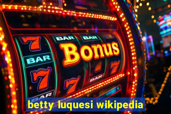 betty luquesi wikipedia